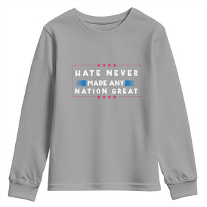 Hate Never Made Any Nation Great Youth Sweatshirt TS02 Sport Gray Print Your Wear