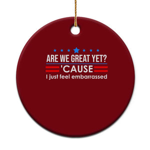 Are We Great Yet I Just Feel Embarrassed Ceramic Ornament Political Satire Stars and Stripes TS02 1pc Red Print Your Wear
