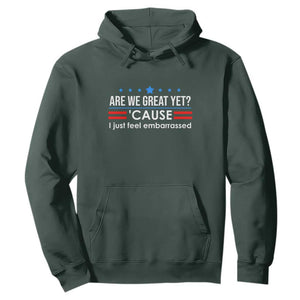 Are We Great Yet I Just Feel Embarrassed Hoodie Political Satire Stars and Stripes TS02 Dark Forest Green Print Your Wear