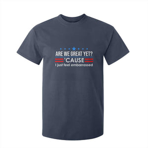 Are We Great Yet I Just Feel Embarrassed T Shirt For Kid Political Satire Stars and Stripes TS02 Navy Print Your Wear