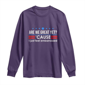 Are We Great Yet I Just Feel Embarrassed Long Sleeve Shirt Political Satire Stars and Stripes TS02 Purple Print Your Wear