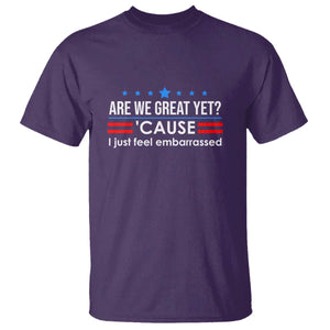Are We Great Yet I Just Feel Embarrassed T Shirt Political Satire Stars and Stripes TS02 Purple Print Your Wear