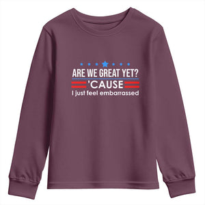 Are We Great Yet I Just Feel Embarrassed Youth Sweatshirt Political Satire Stars and Stripes TS02 Maroon Print Your Wear