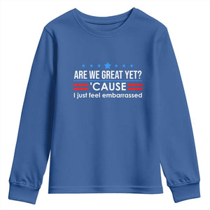 Are We Great Yet I Just Feel Embarrassed Youth Sweatshirt Political Satire Stars and Stripes TS02 Royal Blue Print Your Wear