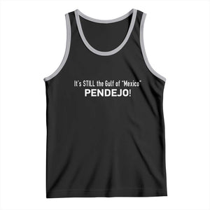 It's Still The Gulf Of Mexico Pendejo Tank Top Golfo De Mexico TS02 Black Athletic Heather Print Your Wear
