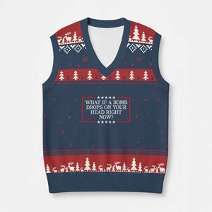 What If A Bomb Drops On Your Head Right Now V-Neck Knit Sweater Vest Trump 47 TS02 Navy Red Print Your Wear