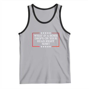 What If A Bomb Drops On Your Head Right Now Tank Top Trump 47 TS02 Athletic Heather Black Print Your Wear