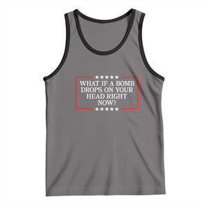 What If A Bomb Drops On Your Head Right Now Tank Top Trump 47 TS02 Deep Heather Black Print Your Wear