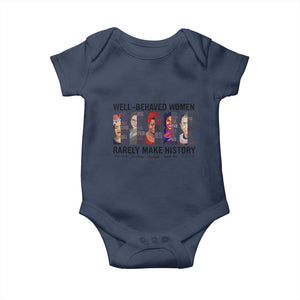 Well Behaved Women Rarely Make History Baby Onesie Feminist Empowered Women TS02 Navy Print Your Wear