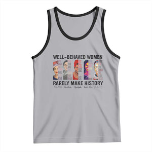 Well Behaved Women Rarely Make History Tank Top Feminist Empowered Women TS02 Athletic Heather Black Print Your Wear