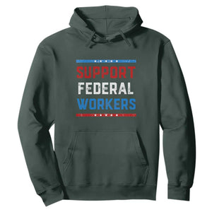 Support Federal Workers Hoodie Patriotic Protect Defend Employee Solidarity TS02 Dark Forest Green Print Your Wear