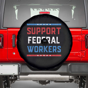 Support Federal Workers Spare Tire Cover Patriotic Protect Defend Employee Solidarity TS02 Black Print Your Wear