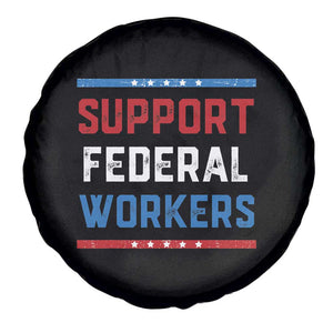 Support Federal Workers Spare Tire Cover Patriotic Protect Defend Employee Solidarity TS02 Print Your Wear