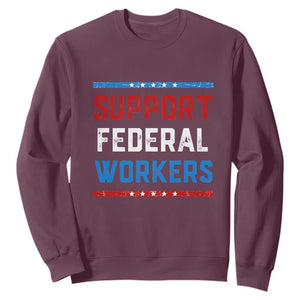Support Federal Workers Sweatshirt Patriotic Protect Defend Employee Solidarity TS02 Maroon Print Your Wear