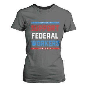 Support Federal Workers T Shirt For Women Patriotic Protect Defend Employee Solidarity TS02 Dark Heather Print Your Wear