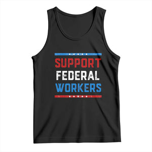 Support Federal Workers Tank Top Patriotic Protect Defend Employee Solidarity TS02 Black Print Your Wear