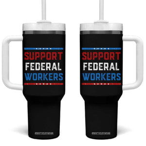 Support Federal Workers Tumbler With Handle Patriotic Protect Defend Employee Solidarity TS02 One Size: 40 oz Black Print Your Wear