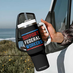 Support Federal Workers Tumbler With Handle Patriotic Protect Defend Employee Solidarity TS02 Print Your Wear