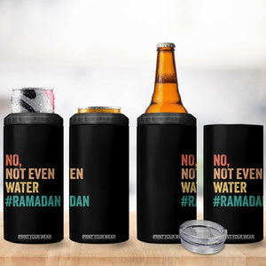 Ramadan Kareem Mubarak 4 in 1 Can Cooler Tumbler No Not Even Water Ramadan TS02 Print Your Wear