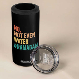 Ramadan Kareem Mubarak 4 in 1 Can Cooler Tumbler No Not Even Water Ramadan TS02 Print Your Wear