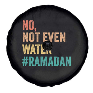Ramadan Kareem Mubarak Spare Tire Cover No Not Even Water Ramadan TS02 Print Your Wear