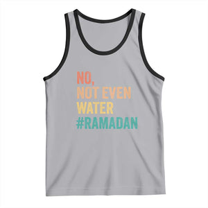 Ramadan Kareem Mubarak Tank Top No Not Even Water Ramadan TS02 Athletic Heather Black Print Your Wear