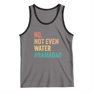 Ramadan Kareem Mubarak Tank Top No Not Even Water Ramadan TS02 Deep Heather Black Print Your Wear