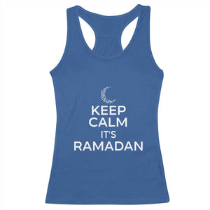 Keep Calm It's Ramadan Racerback Tank Top Kareem Eid Mubarek Islamic Muslims TS02 Royal Blue Print Your Wear