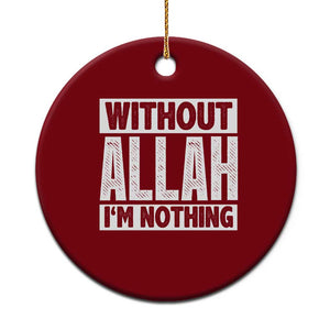Islam Muslim Ceramic Ornament Without Allah I'm Nothing TS02 1pc Red Print Your Wear
