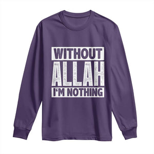 Islam Muslim Long Sleeve Shirt Without Allah I'm Nothing TS02 Purple Print Your Wear
