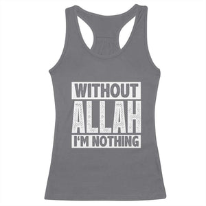 Islam Muslim Racerback Tank Top Without Allah I'm Nothing TS02 Charcoal Print Your Wear