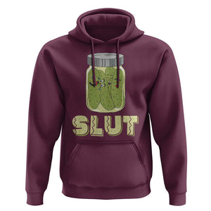 Funny Pickle Hoodie Sarcastic Pickle Slut Pickle Joke A Girl Who Loves Canned Pickles Cucumber TS02 Maroon Print Your Wear