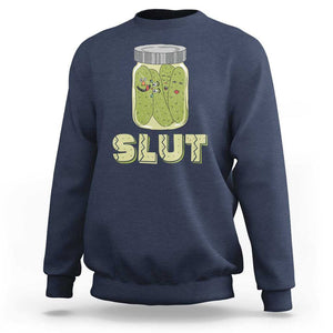 Funny Pickle Sweatshirt Sarcastic Pickle Slut Pickle Joke A Girl Who Loves Canned Pickles Cucumber TS02 Navy Print Your Wear