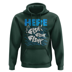 Funny Fishing Hoodie Here Fishy Fishy Fishy Sarcasm Quotes Fishing Hobbies Funny Fishing Gifts For Men Women Fisherman TS02 Dark Forest Green Print Your Wear