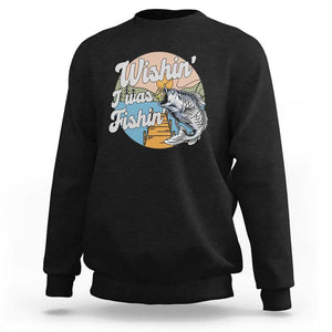 Funny Fishing Sweatshirt Wishing I Was Fishing Funny Fisherman Fishing Gag Gift for Men Women Vintage TS02 Black Print Your Wear