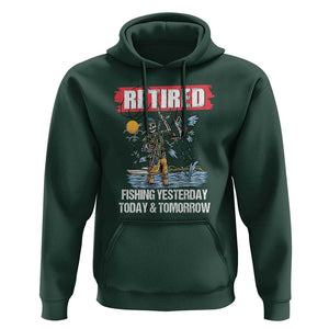 Funny Fishing Hoodie Retired Fishing Yesterday Today and Tomorrow Funny Fishing Skeleton Officially Retirement Funny Fishing Gifts For Men Fisherman Fishing Buddy TS02 Dark Forest Green Print Your Wear