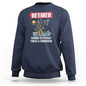 Funny Fishing Sweatshirt Retired Fishing Yesterday Today and Tomorrow Funny Fishing Skeleton Officially Retirement Funny Fishing Gifts For Men Fisherman Fishing Buddy TS02 Navy Print Your Wear