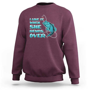Funny Fishing Sweatshirt I Like It When She Bends Over But I Love It When She Tugs On My Worm And Swallows Funny Fisherman Fishing Gag Gift for Men Angler TS02 Maroon Print Your Wear