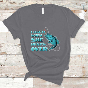 Funny Fishing T Shirt I Like It When She Bends Over But I Love It When She Tugs On My Worm And Swallows Funny Fisherman Fishing Gag Gift for Men Angler TS02 Charcoal Print Your Wear