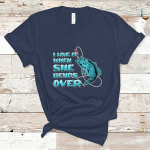 Funny Fishing T Shirt I Like It When She Bends Over But I Love It When She Tugs On My Worm And Swallows Funny Fisherman Fishing Gag Gift for Men Angler TS02 Navy Print Your Wear