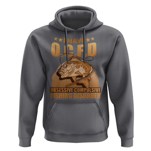 Funny Fishing Hoodie I Have OCFD Obsessive Compulsive Fishing Disorder Funny Fish Fisherman Fishing Gifts for Fishing Lover TS02 Charcoal Print Your Wear