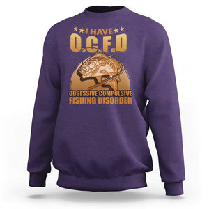 Funny Fishing Sweatshirt I Have OCFD Obsessive Compulsive Fishing Disorder Funny Fish Fisherman Fishing Gifts for Fishing Lover TS02 Purple Print Your Wear
