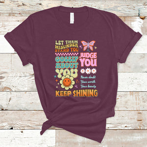 Groovy Retro Let Them Misunderstand You Judge You Teacher T Shirt TS02 Maroon Printyourwear