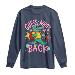 Funny Retro Alligator First Day of School Long Sleeve Shirt Guess Who is Back Cute Kids Gift