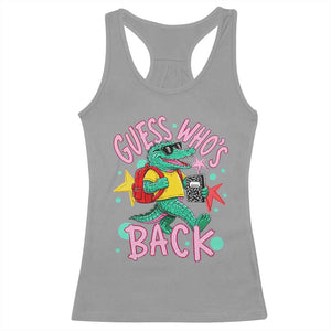 Funny Retro Alligator First Day of School Racerback Tank Top Guess Who is Back Cute Kids Gift