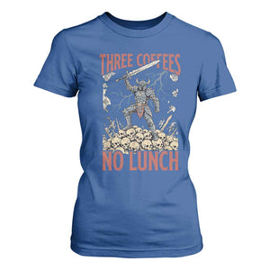 Funny Coffee Lover Fantasy Knight Graphic T Shirt For Women Three Coffees No Lunch Work Humor Dark Fantasy Parody
