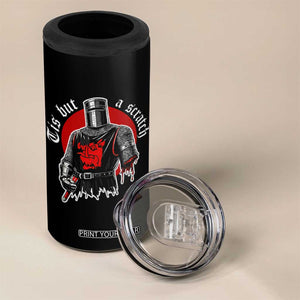 Funny One Arm Knight Medieval 4 in 1 Can Cooler Tumbler Tis But A Scratch Classic Dark Humor Parody
