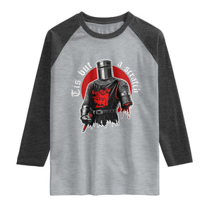 Funny One Arm Knight Medieval Raglan Shirt Tis But A Scratch Classic Dark Humor Parody