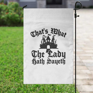 Funny Thats What The Lady Hath Sayeth Garden Flag Old English Castle Funny Medieval Humor