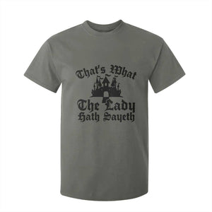 Funny Thats What The Lady Hath Sayeth T Shirt For Kid Old English Castle Funny Medieval Humor